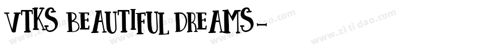 Vtks Beautiful Dreams字体转换